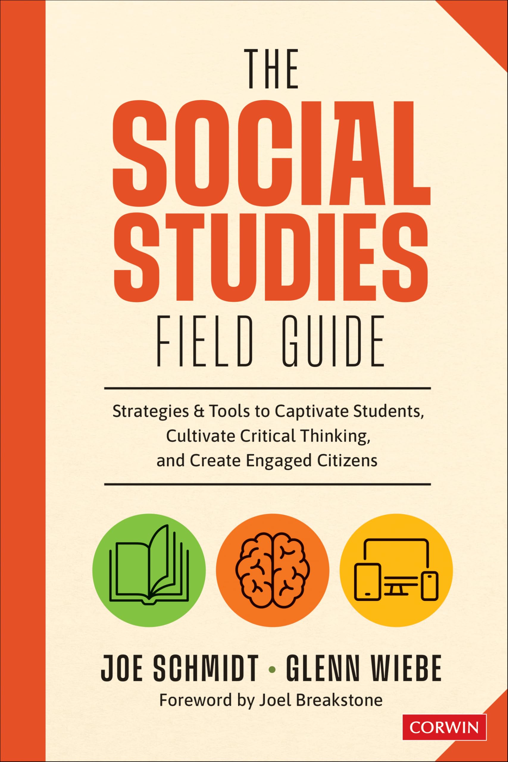 The Social Studies FIELD Guide: Strategies & Tools to Captivate Students, Cultivate Critical Thinking, and Create Engaged Citizens