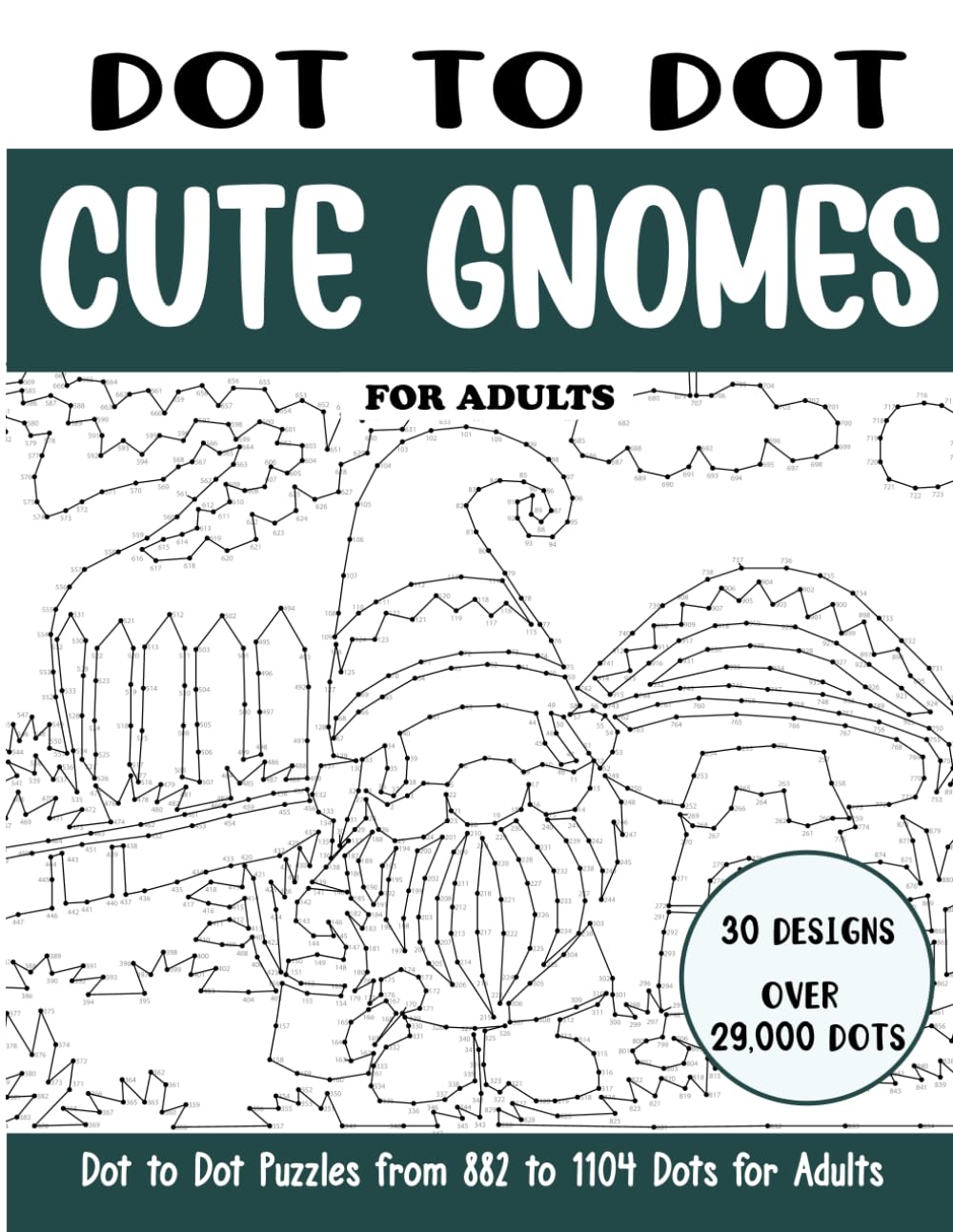Dot to Dot Cute Gnomes for Adults: Cute Gnomes Connect the Dots Book for Adults (Over 29000 dots) (Dot to Dot Books for Adults)