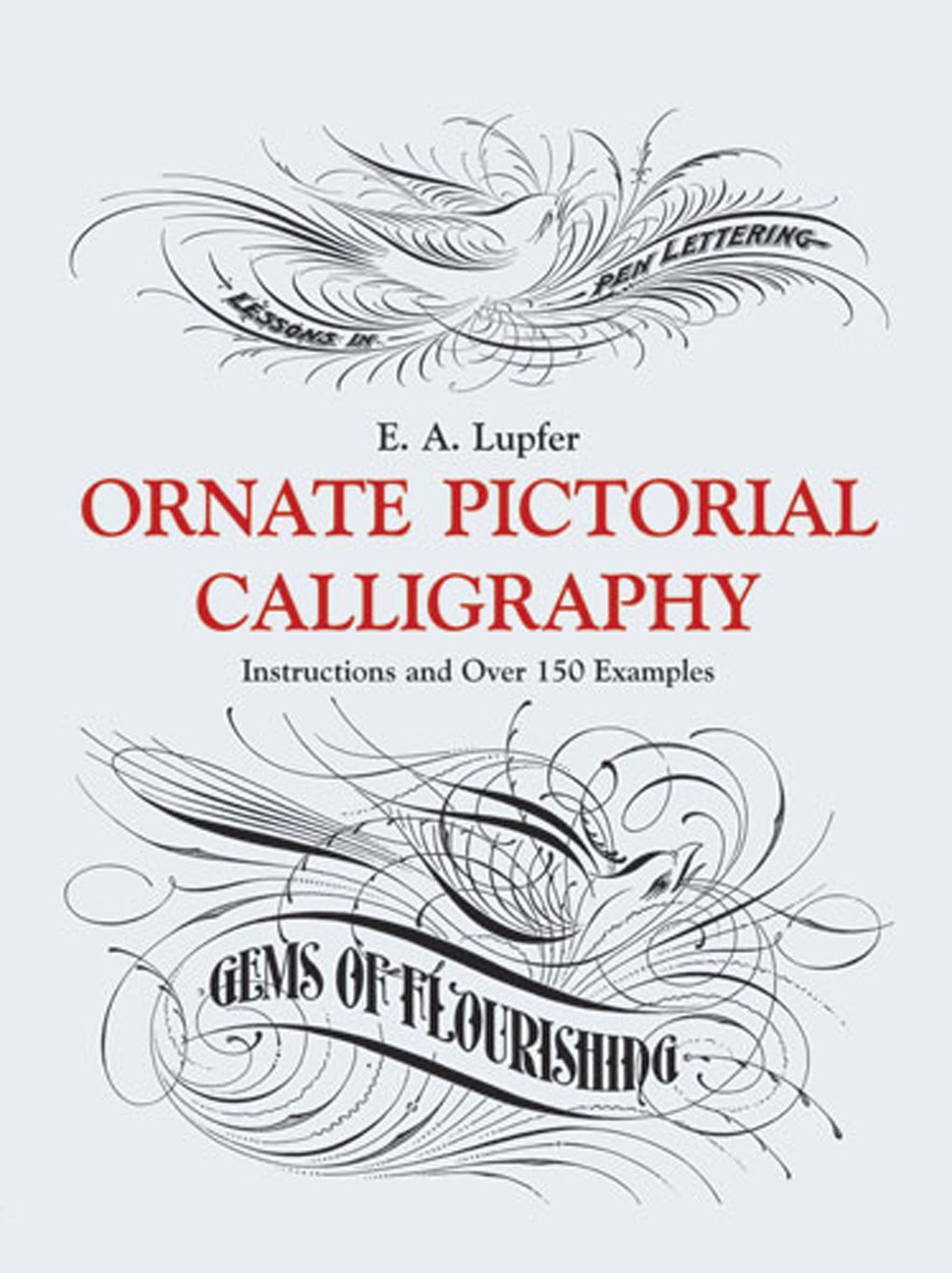 Ornate Pictorial Calligraphy by E. A. Lupfer (Paperback Book)