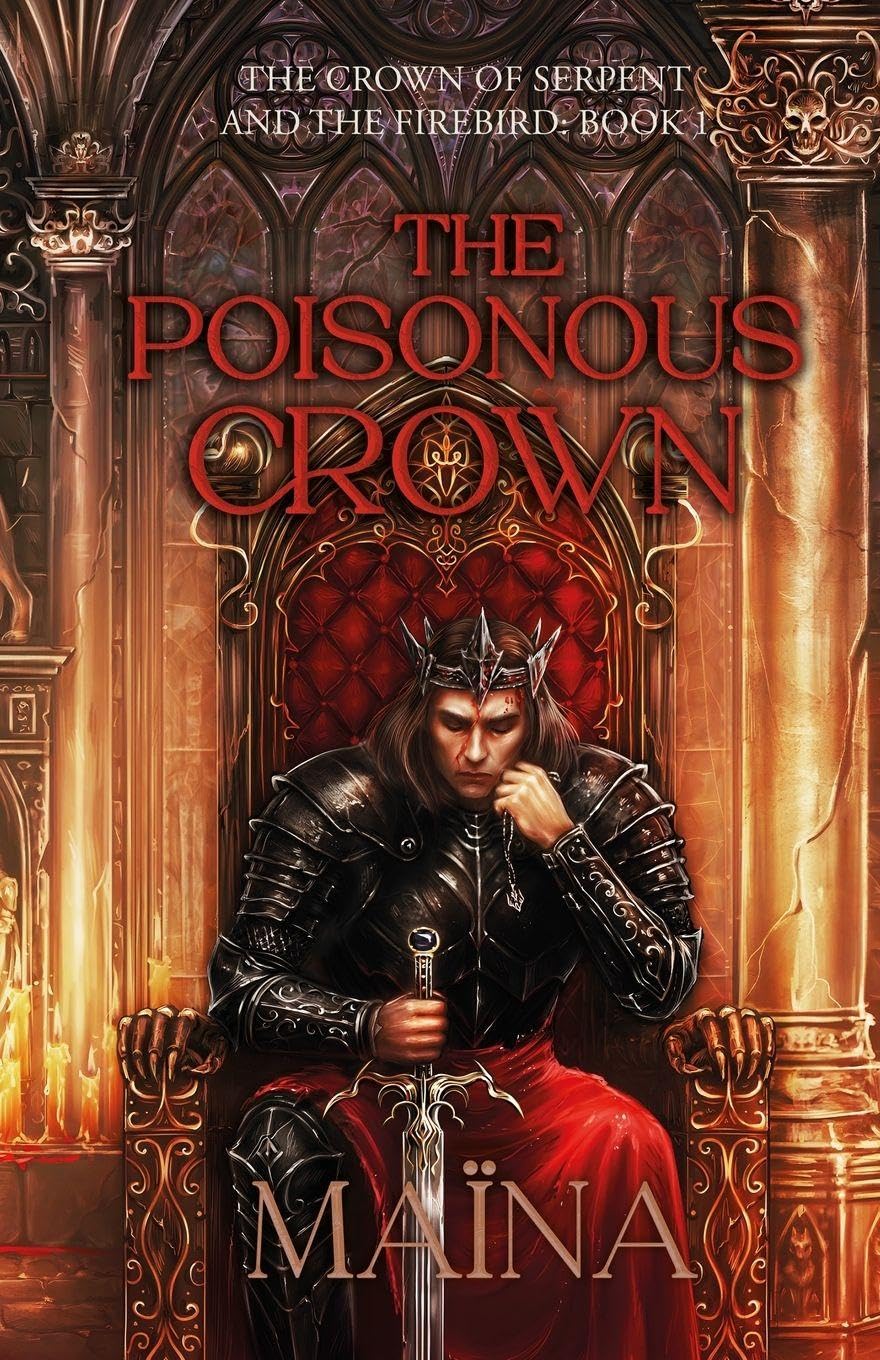 The poisonous crown: 1 (The Crown of Serpent and the Firebird: Book 1)