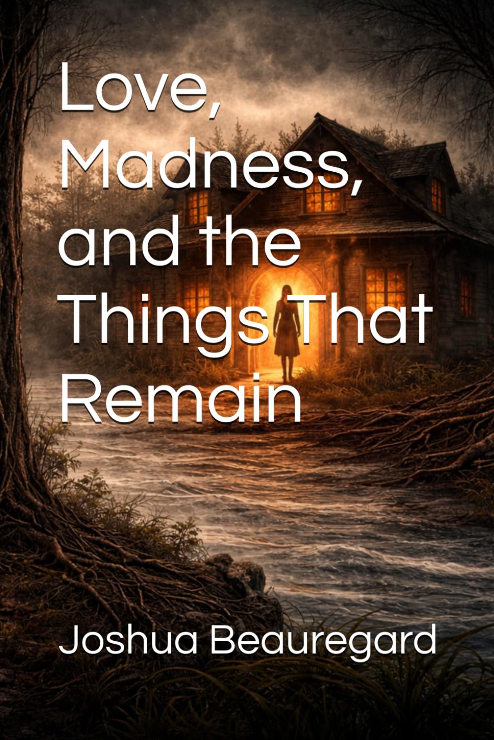 Love, Madness, and the Things That Remain