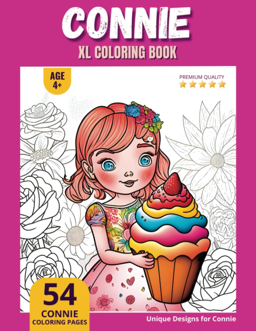 Connie Coloring Book: Perfect Personal Name Gift - XL Edition - Age 4+ - 54 coloring pages for girls - Premium Quality - Connie Coloring page