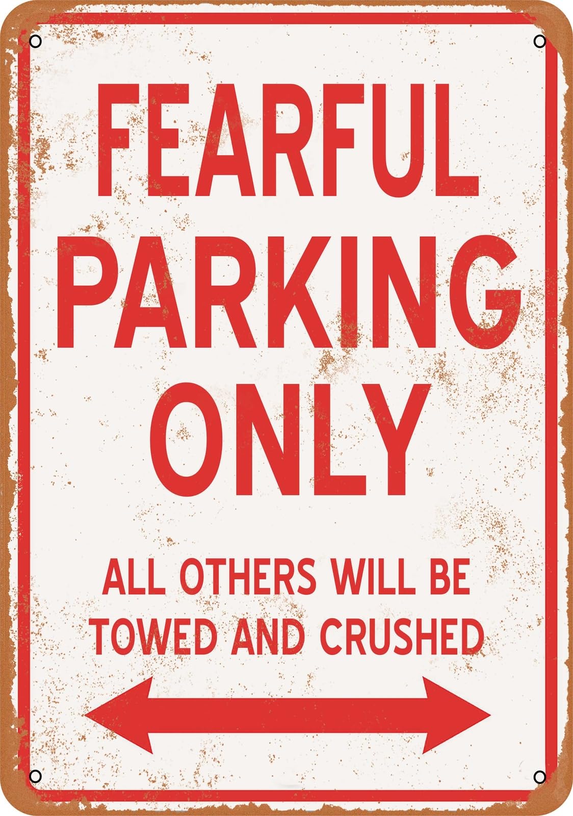 Metal Sign - FEARFUL PARKING ONLY - Vintage Look home decor