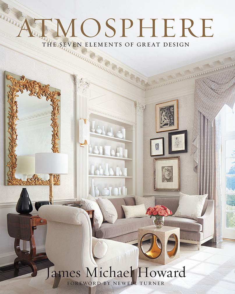 Atmosphere the seven elements of great design by James Howard (Hardback Book)