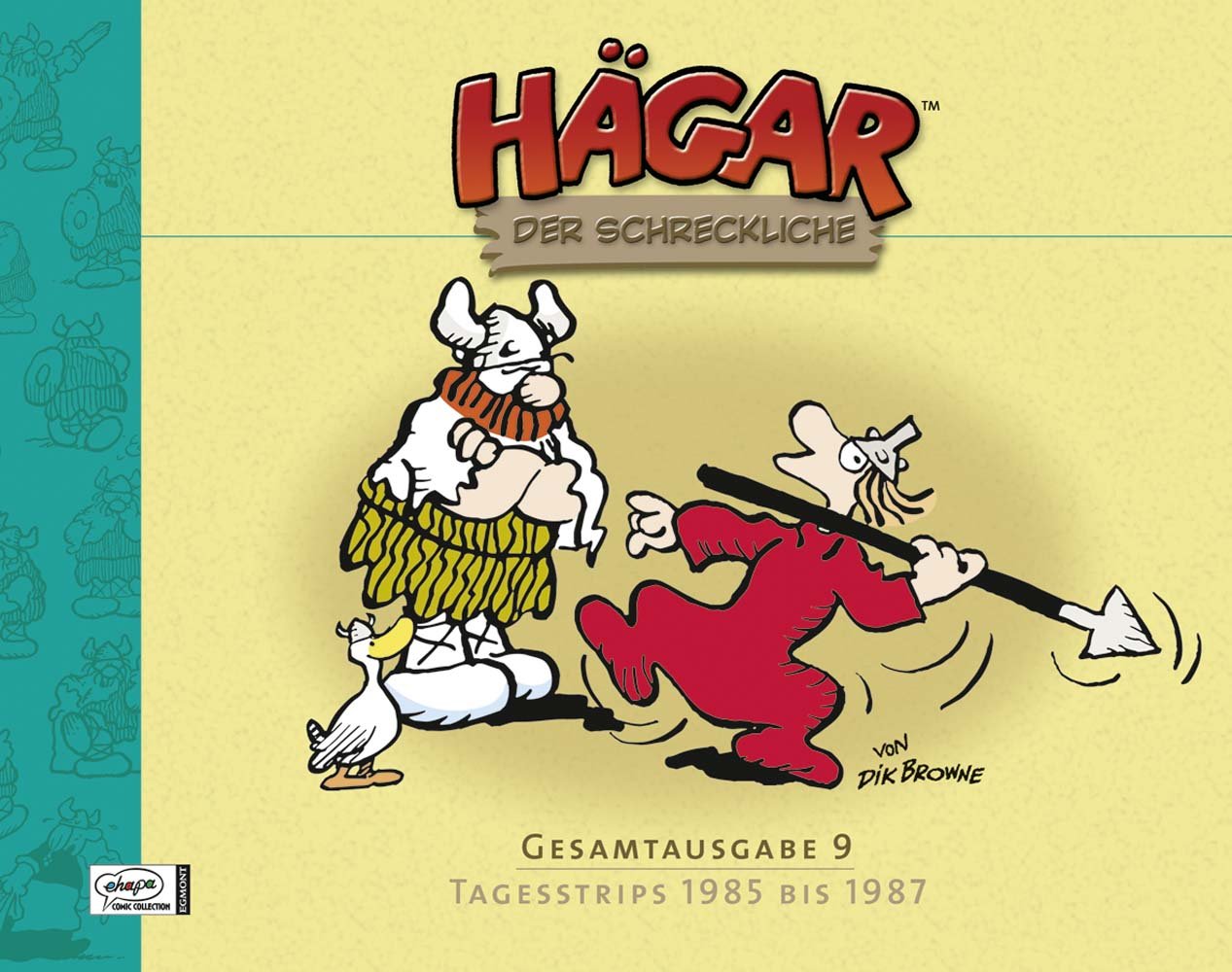 Hägar der Schreckliche Gesamtausgabe 09: Tagesstrips 1985 bis 1987