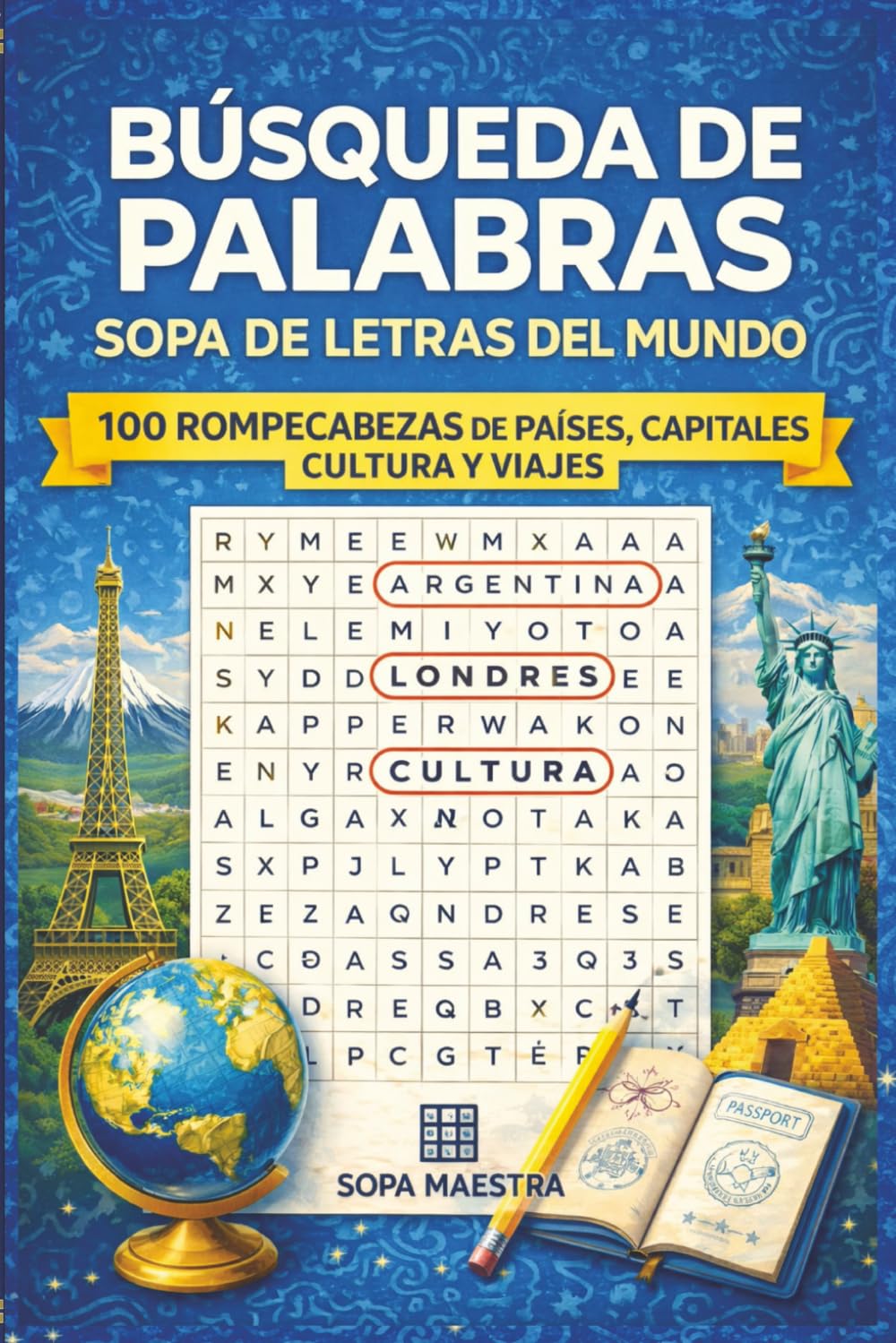 Búsqueda de Palabras: Sopa de Letras del Mundo: 100 Rompecabezas de Países, Capitales, Cultura y Viajes