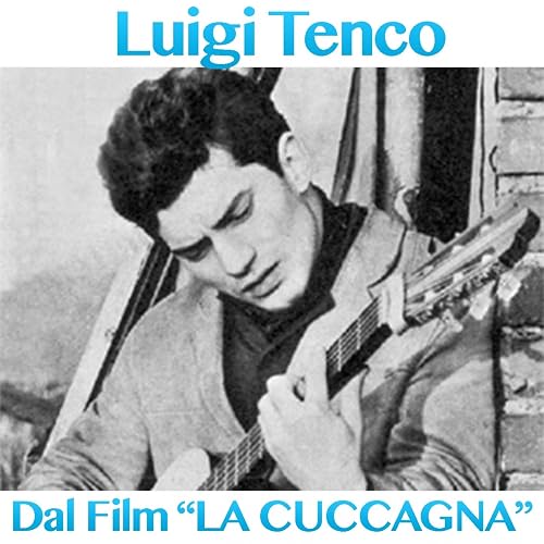 Tra Tanta Gente Dal Film La Cuccagna By Luigi Tenco On - 