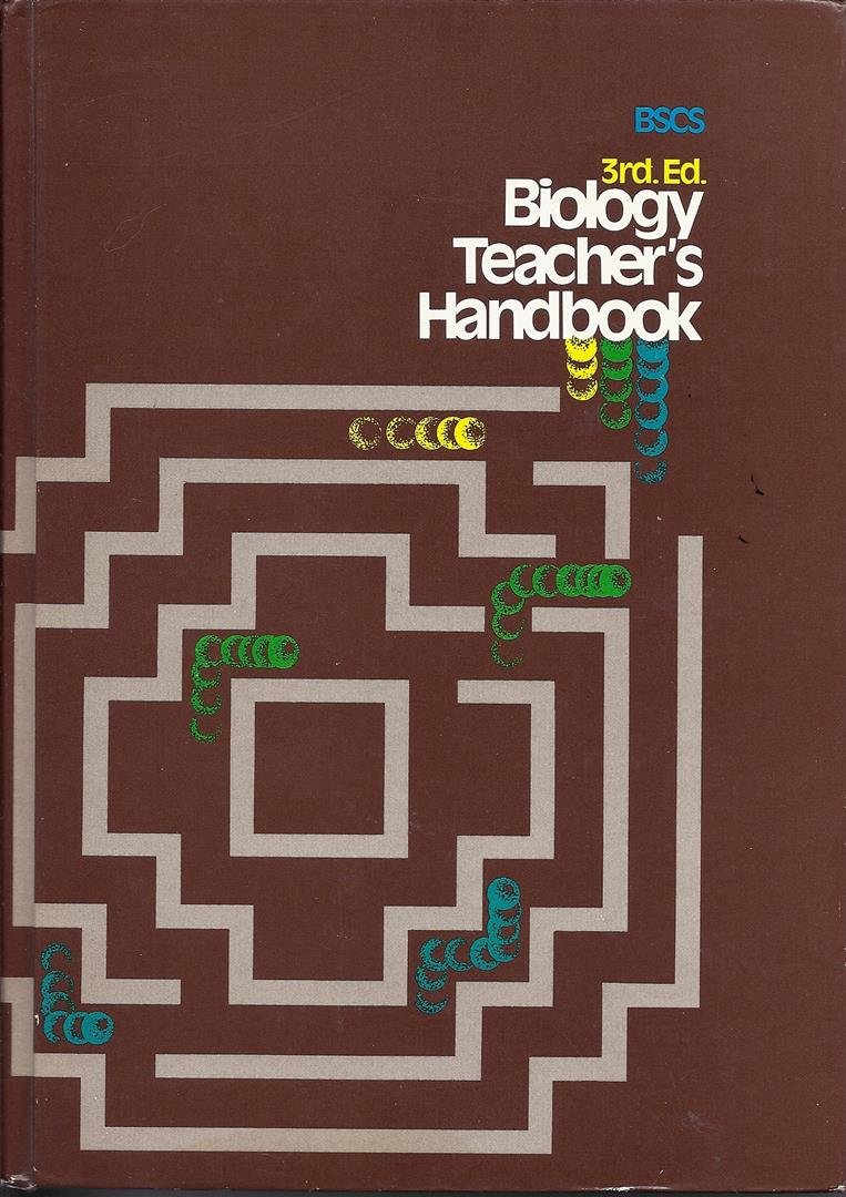 Biology teachers' handbook Biological Sciences Curriculum Study