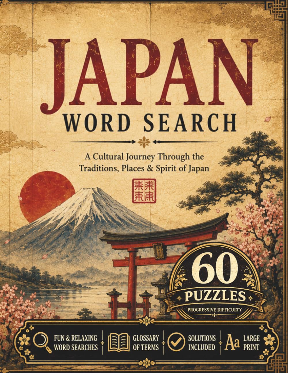 Japan Word Search: A Cultural Journey Through the Traditions, Places & Spirit of Japan