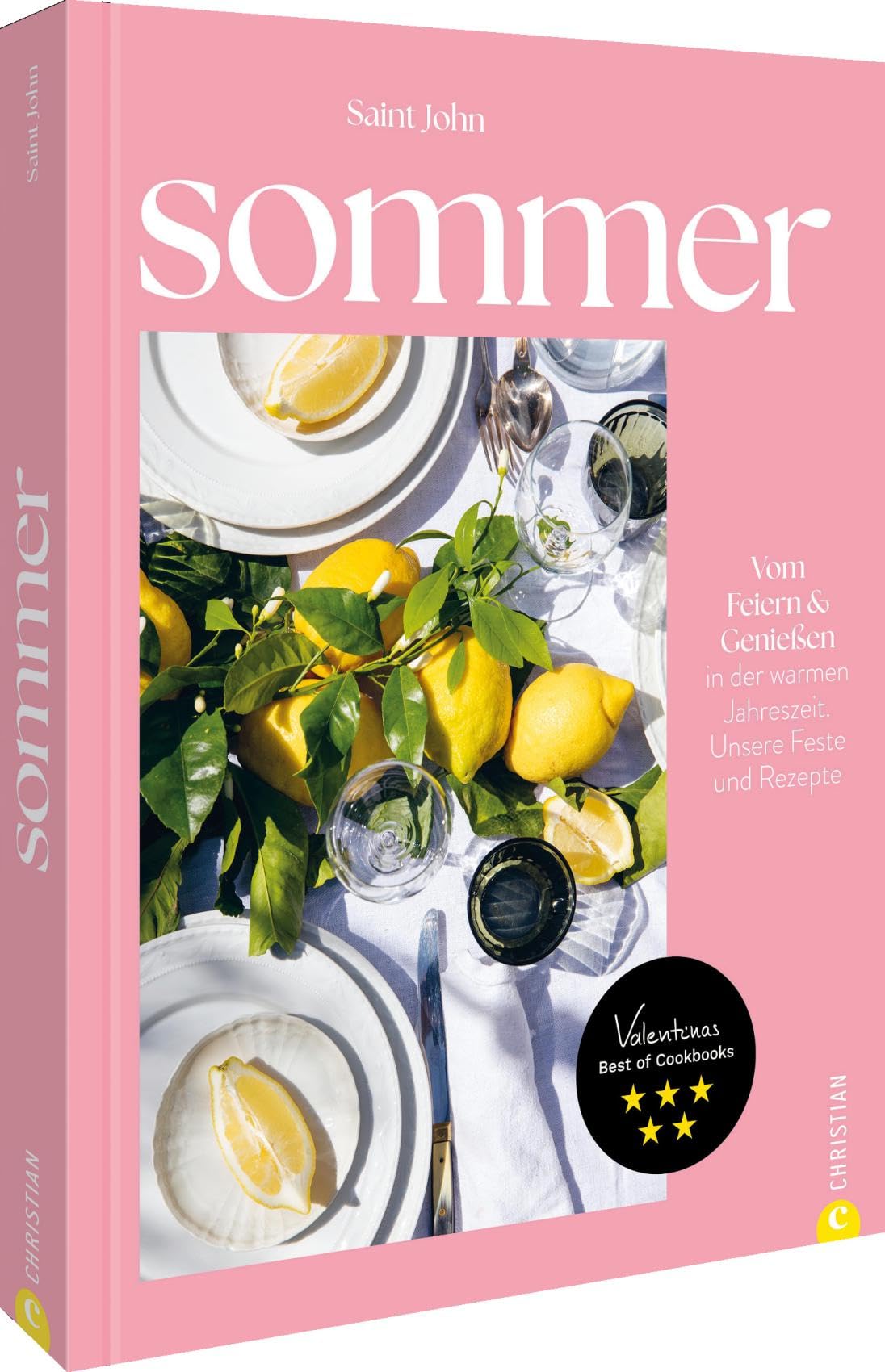 Sommer: Vom Feiern und Genießen. Unsere Feste & Rezepte
