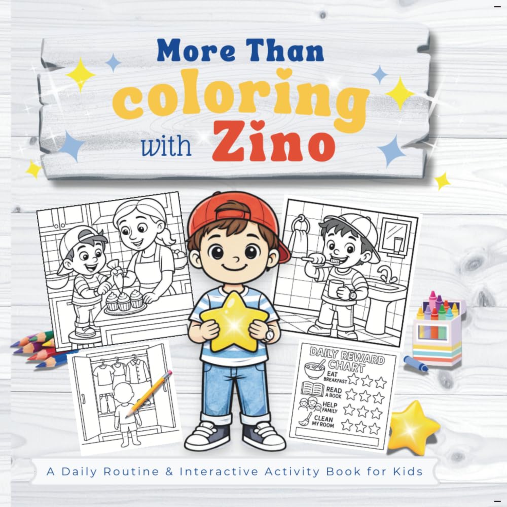 More Than Coloring with Zino: A Daily Routine & Interactive Activity Book for Kids (Zino Activity Books)