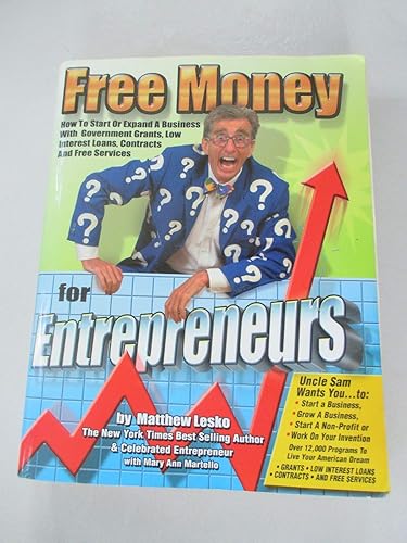 Free Money for Entrepreneurs: You Won't Get Rich Working for