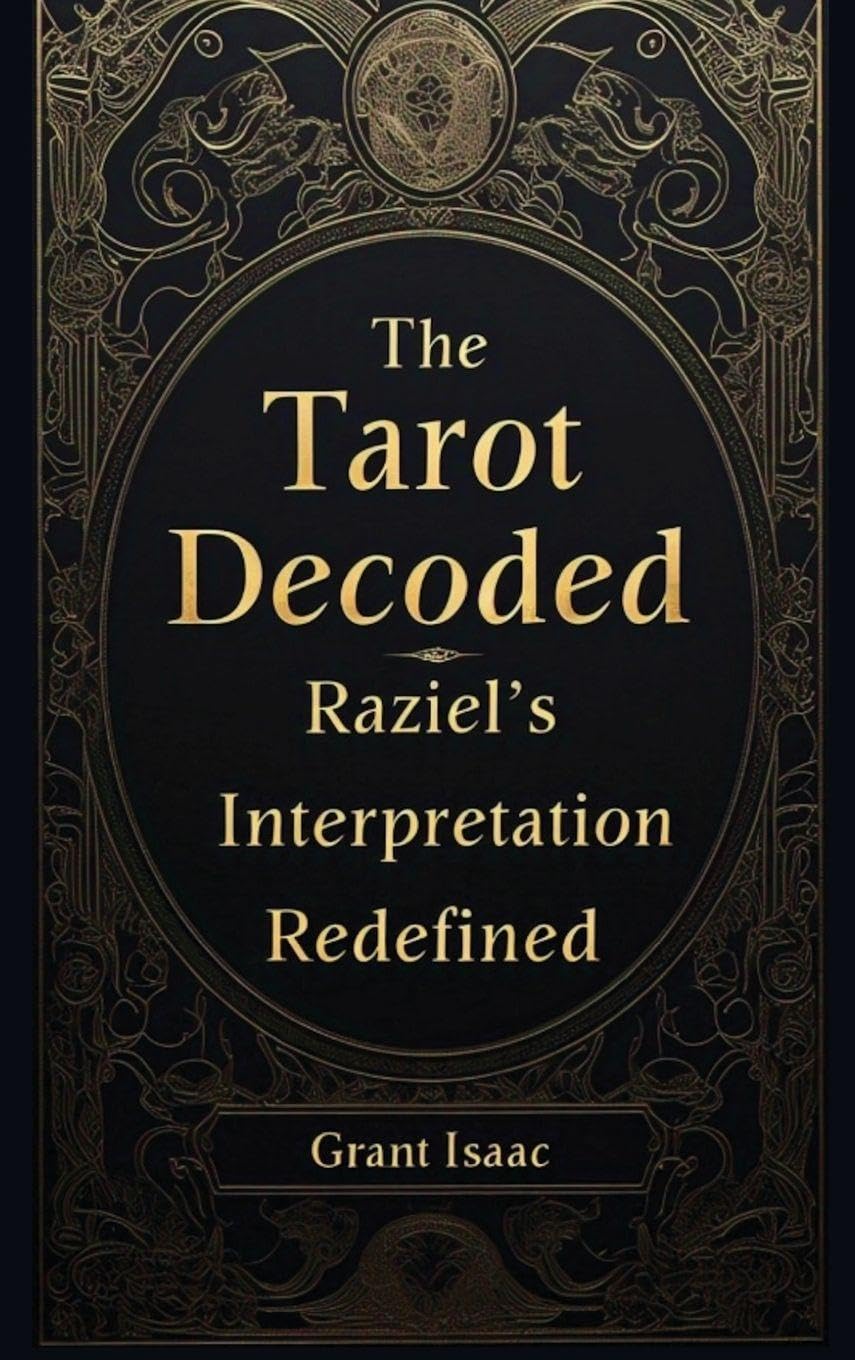 The Tarot Decoded: Raziel's Interpretation