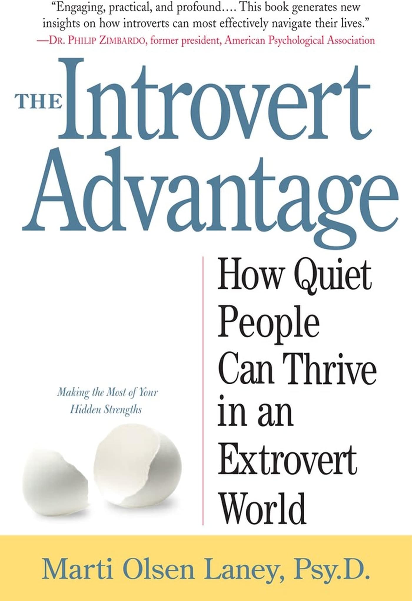 The Introvert Advantage: How Quiet People Can Thrive in an Extrovert World
