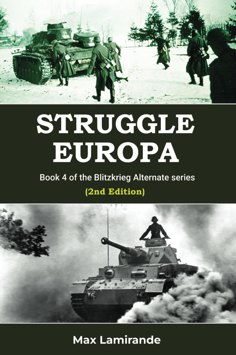 Struggle Europa 2nd Edition: Book 4 of the Blitzkrieg Alternate Series (Blitzkrieg Alternate Series (2nd Edition))