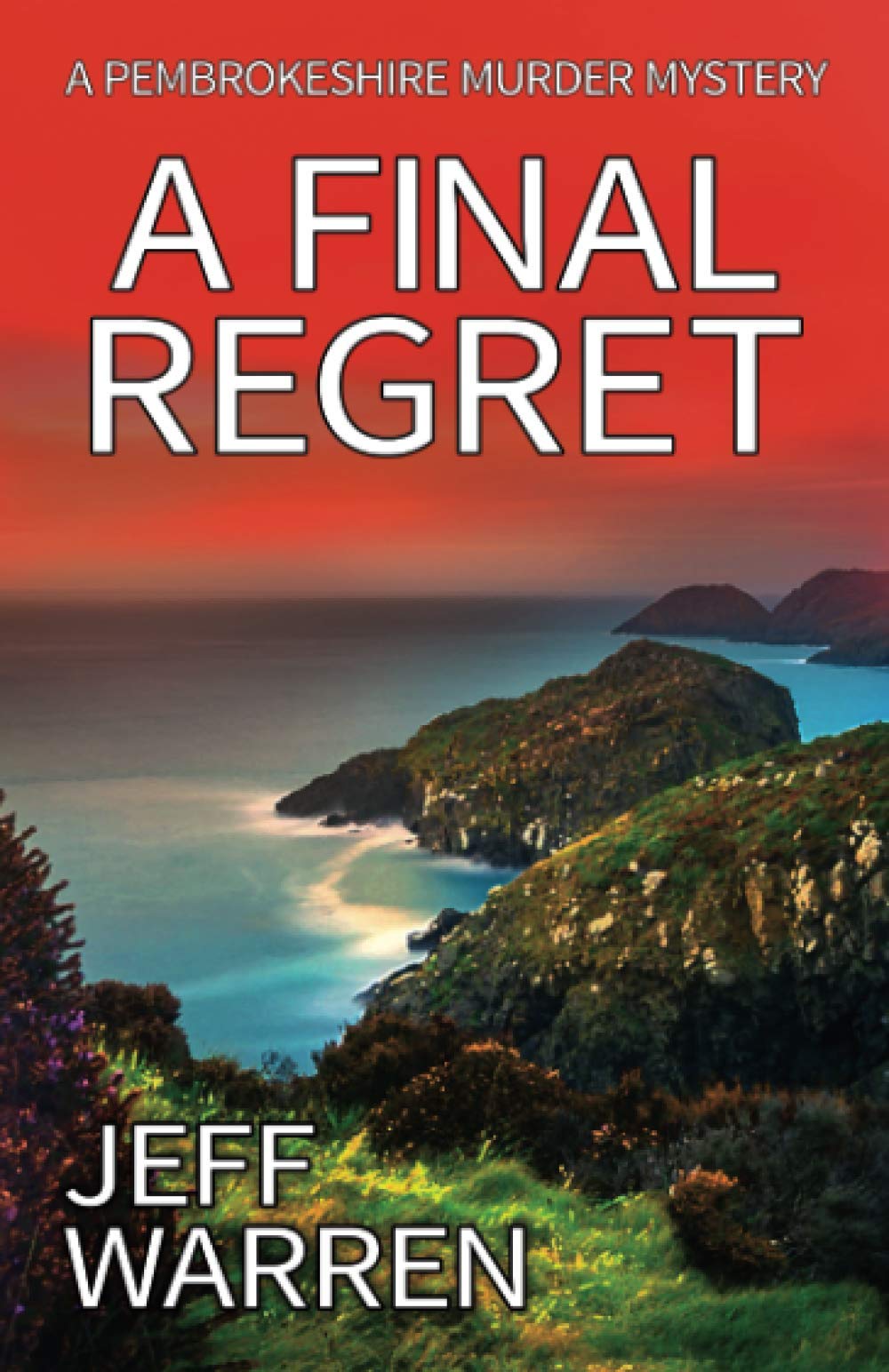 A Final Regret: A Pembrokeshire Murder Mystery