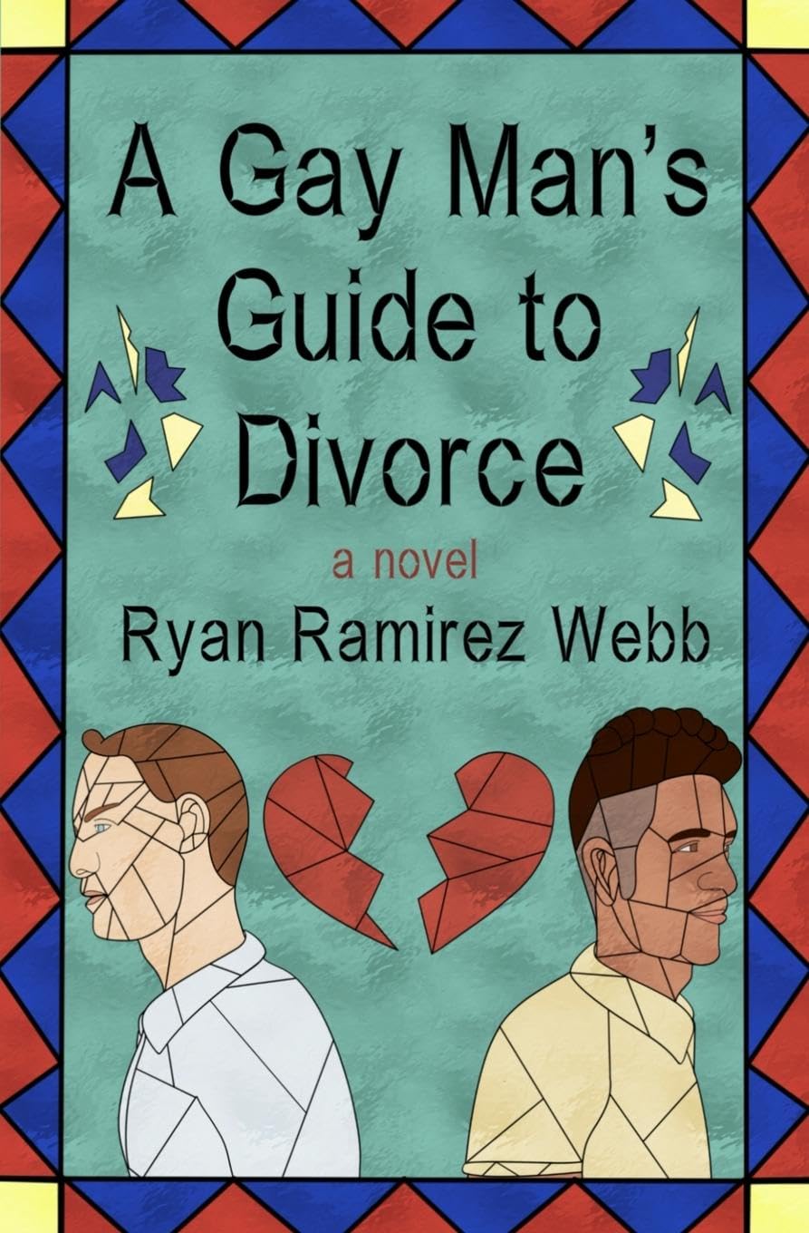 A Gay Man's Guide to Divorce: A Novel: A novel