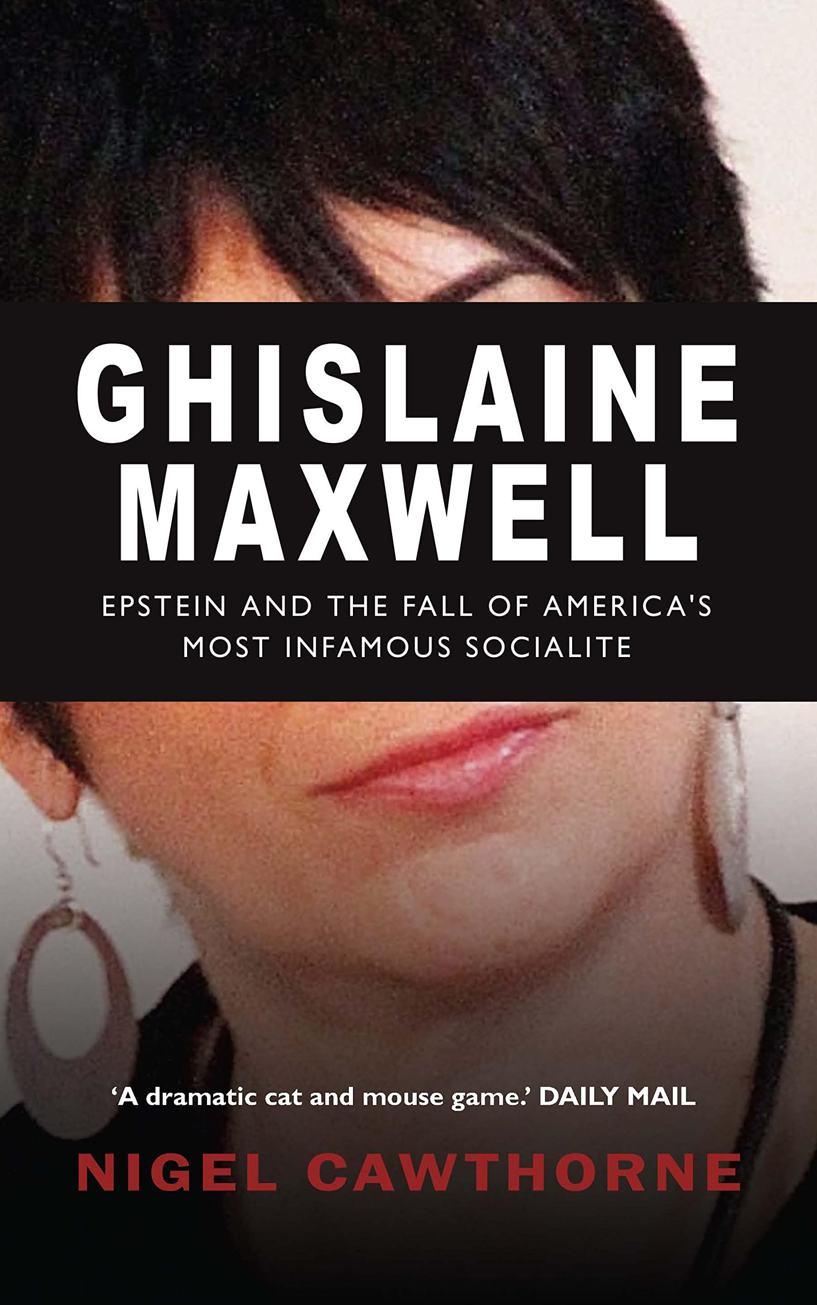 Ghislaine Maxwell: Jeffrey Epstein and America's Most Notorious Socialite (English Edition)