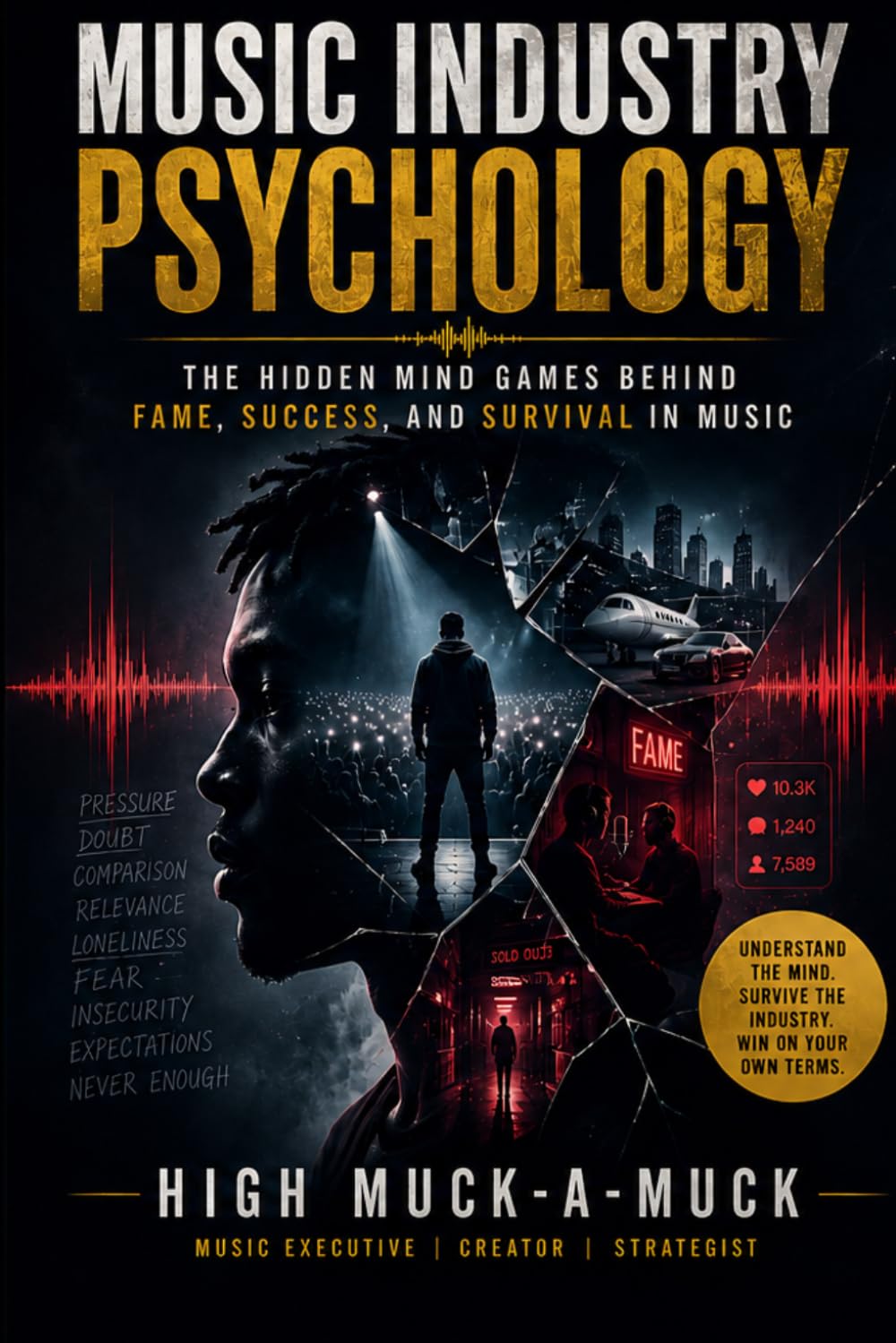 Music Industry Psychology: The Hidden Mind Games Behind Fame, Success, and Survival in Music