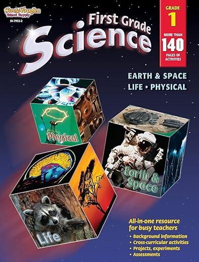 First Grade Science: Earth & Space, Life, Physical