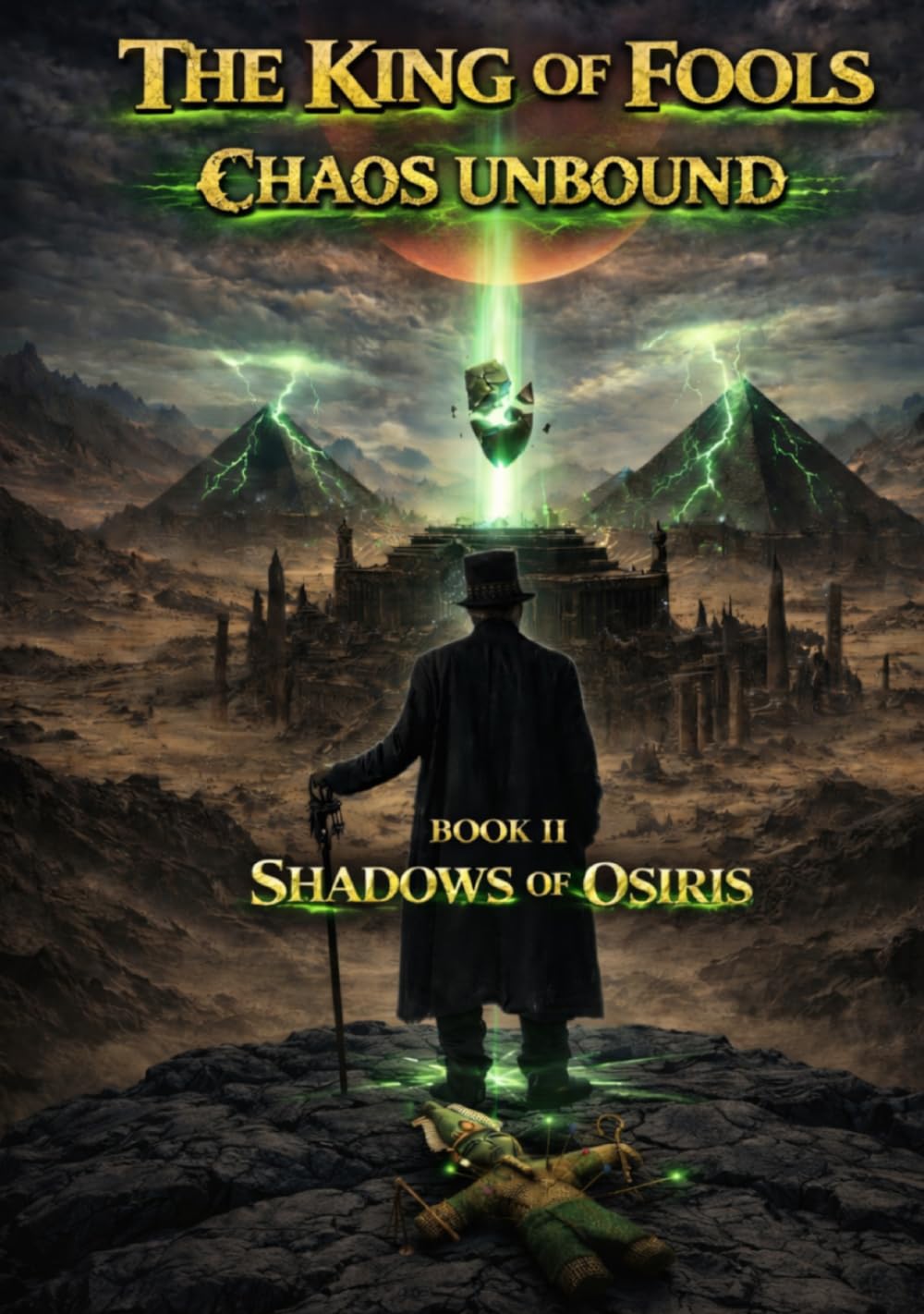 The King of Fools - Chaos Unbound - Shadows of Osiris