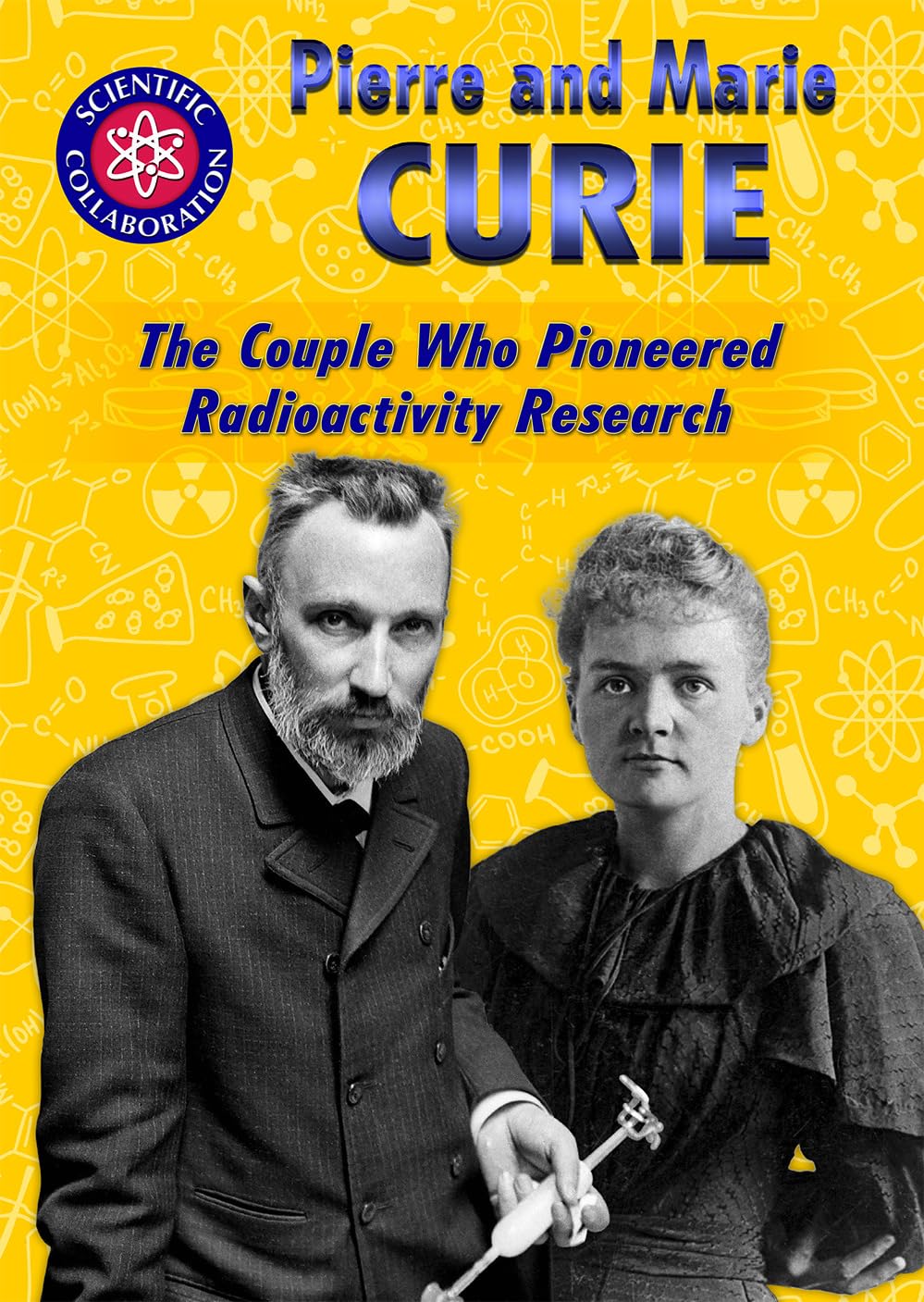 Buy Pierre and Marie Curie: The Couple Who Pioneered Radioactivity Research (Scientific Collaboration) — BookShops.in