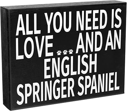 JennyGems English Springer Spaniel Gifts, All You Need Is Love and an English Springer Spaniel Wooden Sign, Made in USA