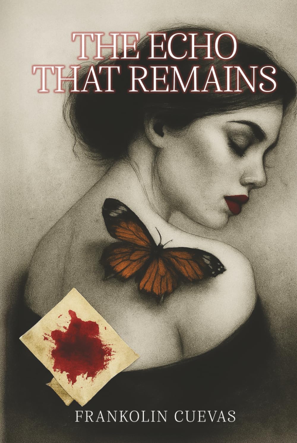 The Echo That Remains: And the Unsent Letters