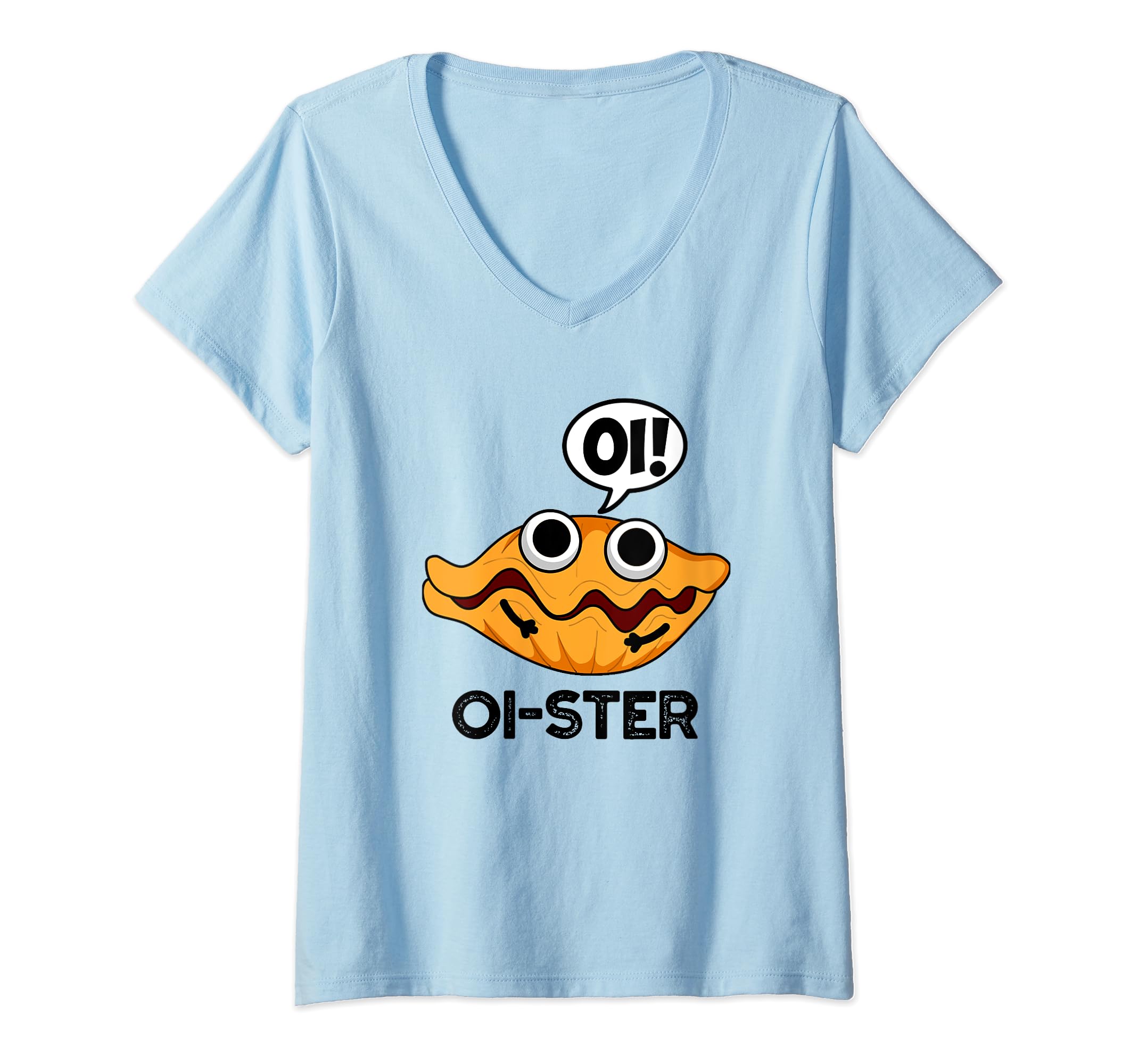 Womens Oi-ster Funny Oyster Pun V-Neck T-Shirt