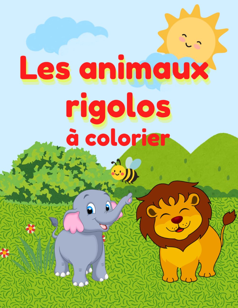 Les animaux rigolos à colorier: Livre de coloriage pour enfants dès 3 ans - Dessins mignons et amusants de grands animaux avec mots rigolos
