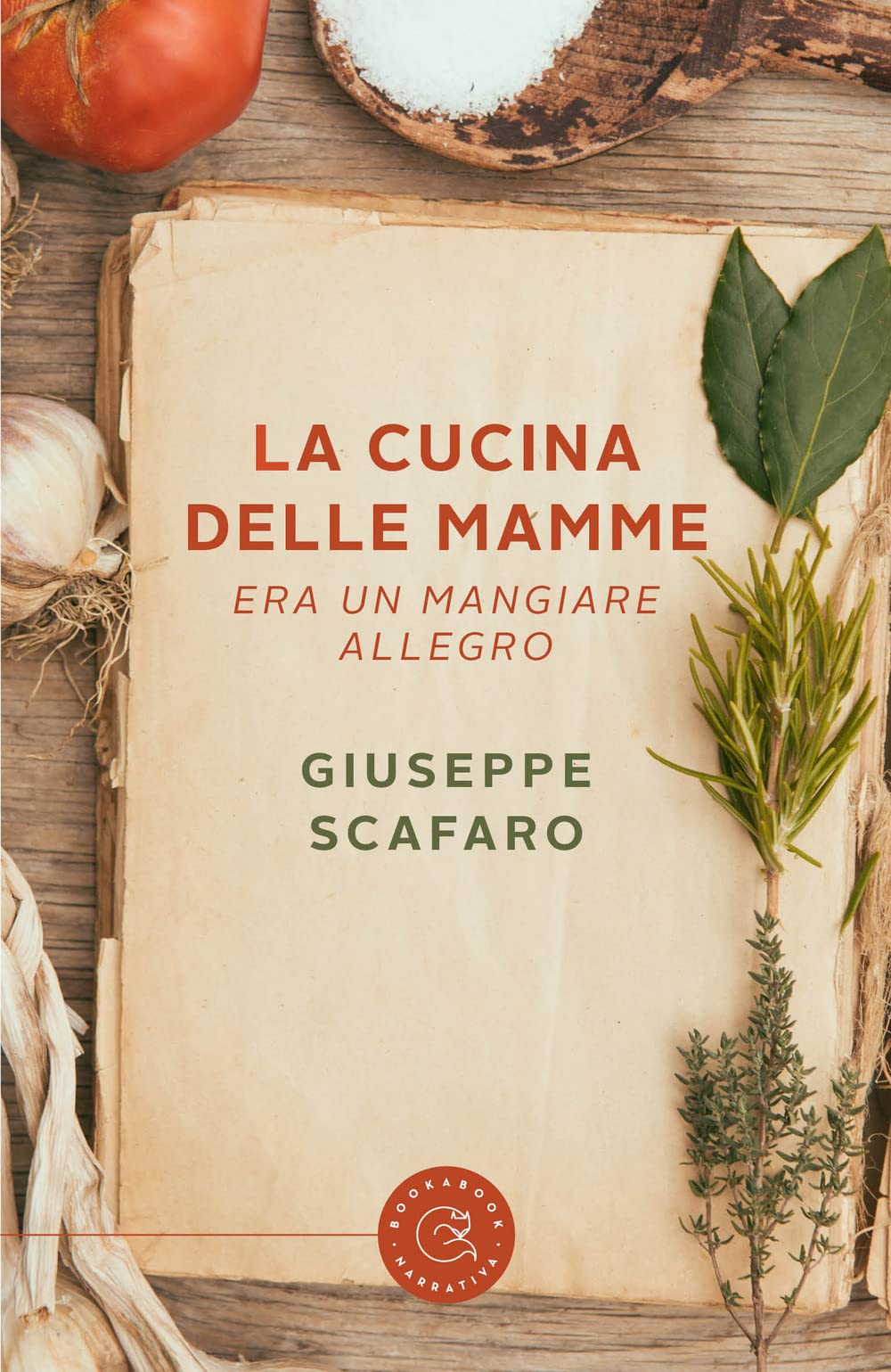 La Cucina Delle Mamme. Era Un Mangiare Allegro - 4