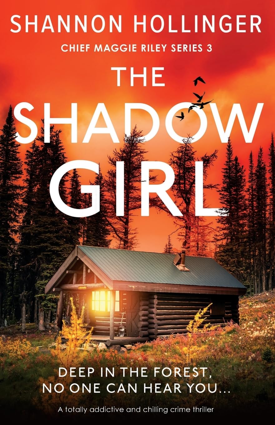 The Shadow Girl: A totally addictive and chilling crime thriller: 3 (Chief Maggie Riley)
