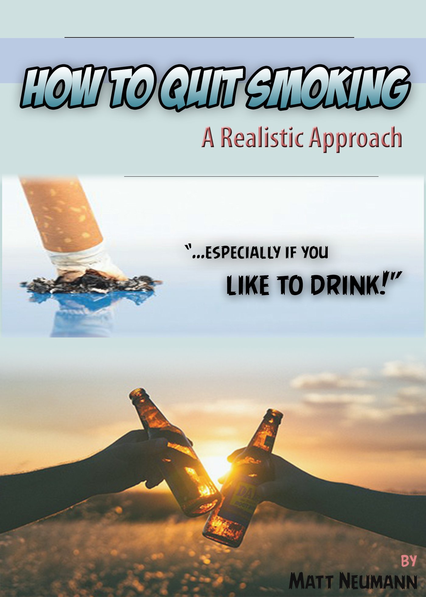 How to Quit Smoking: A Realistic Approach