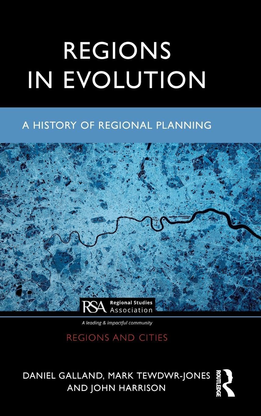 Regions in Evolution: A History of Regional Planning (Regions and Cities)