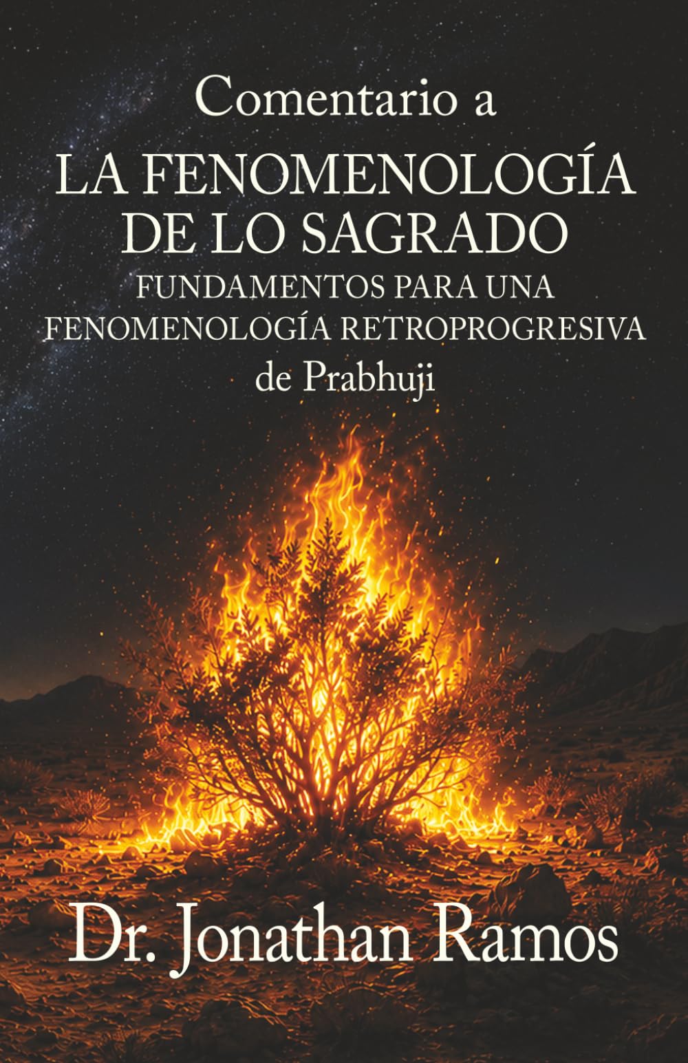 Comentario a La fenomenología de lo sagrado: Fundamentos para una Fenomenología Retroprogresiva de Prabhuji
