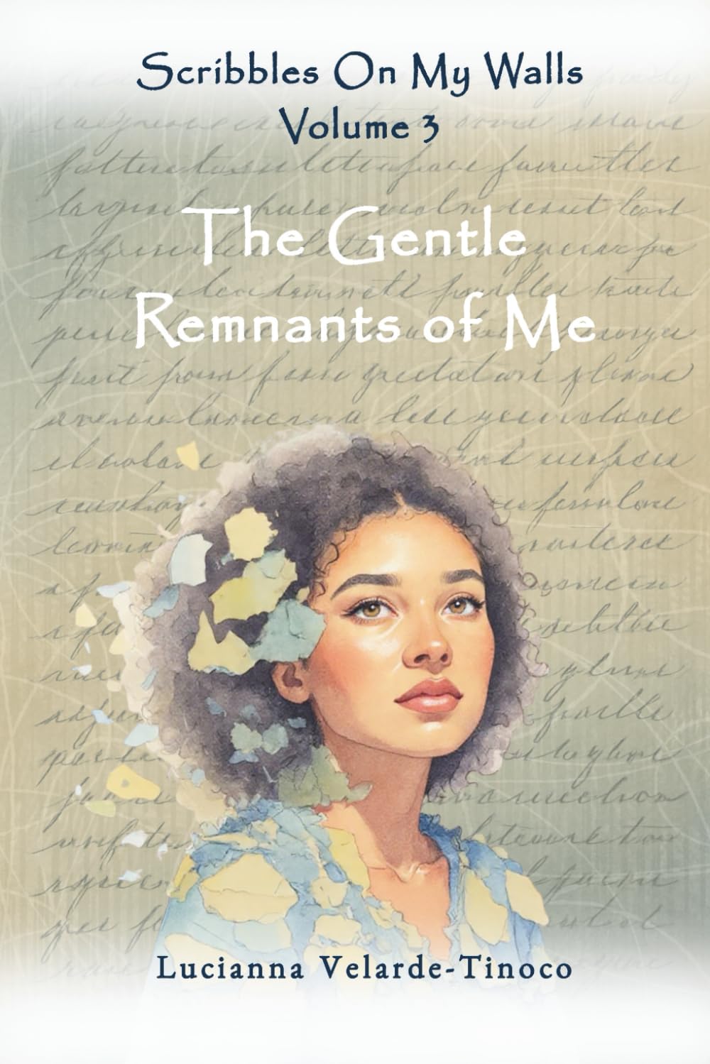 Scribbles on my Walls: The Gentle Remnants of Me