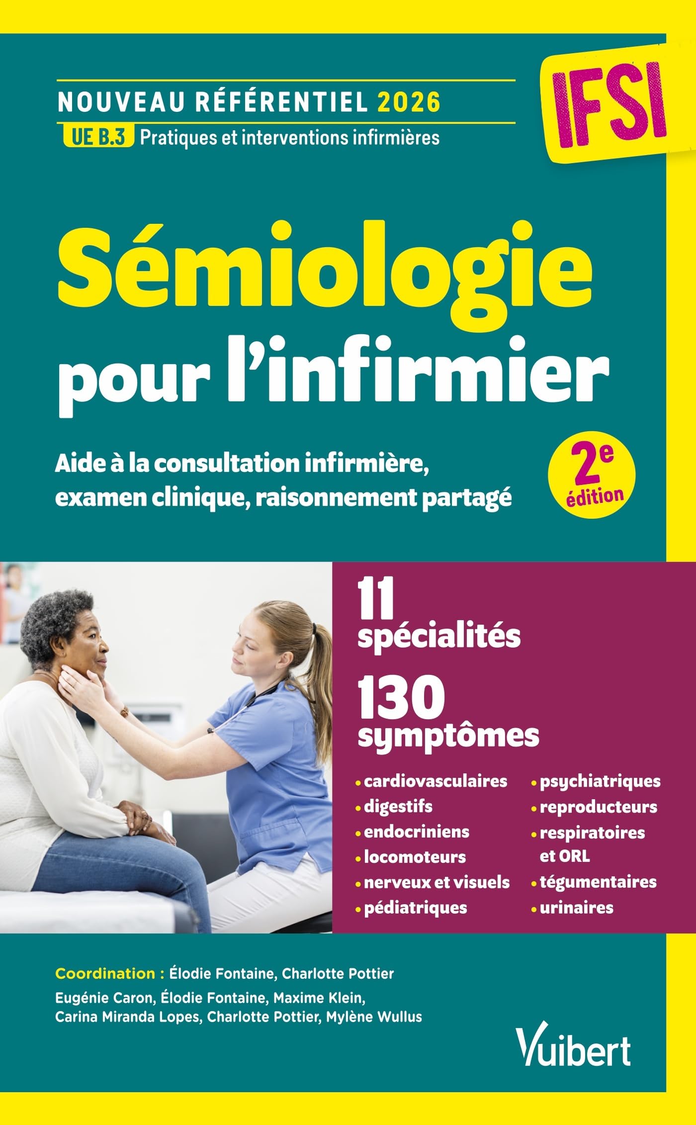Sémiologie pour l'infirmier: Examen clinique, intervention infirmière et raisonnement partagé – Nouveau référentiel 2026 (UE B.3 Pratiques et interventions infirmières))
