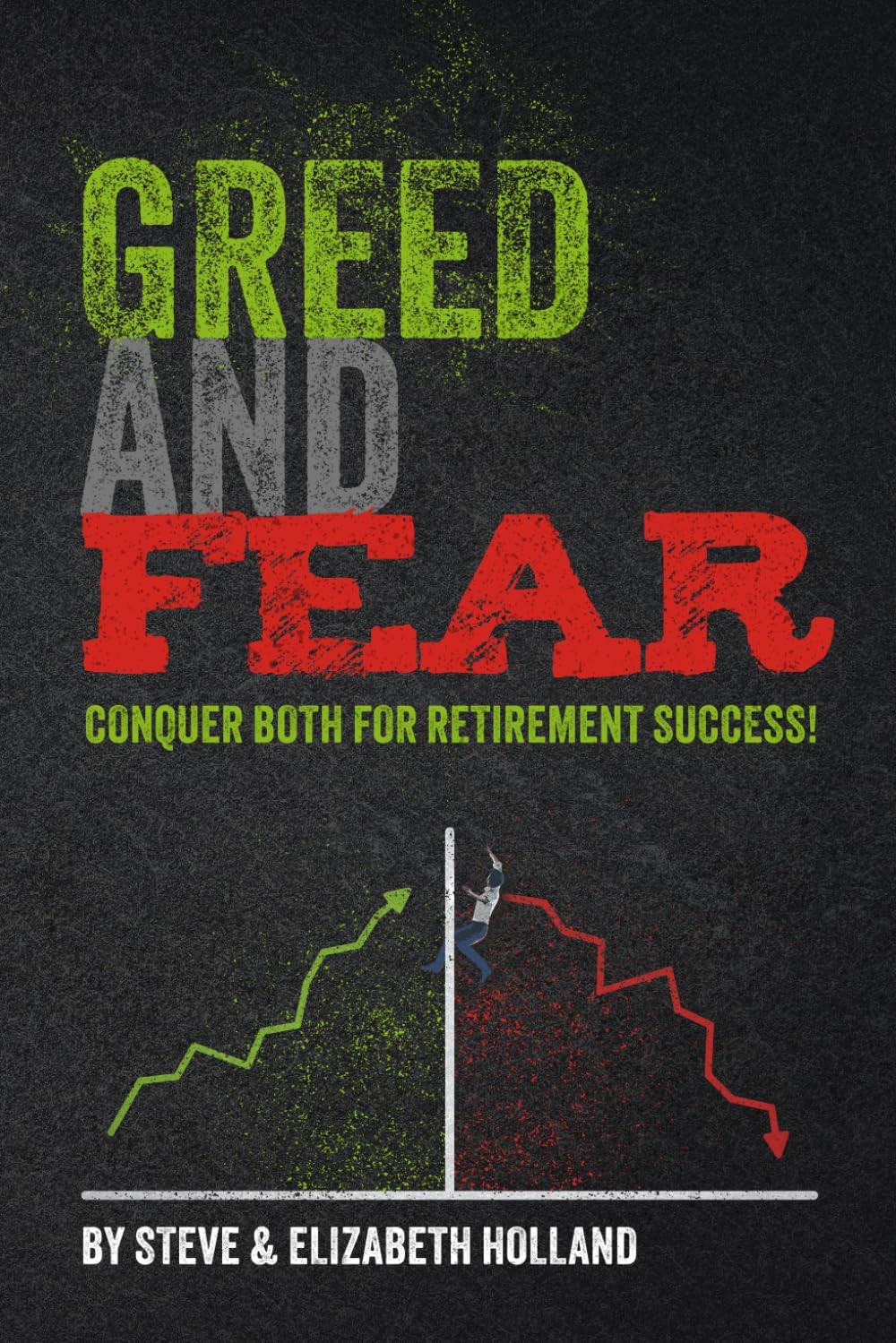 Greed and Fear: Conquer Both for Retirement Success!