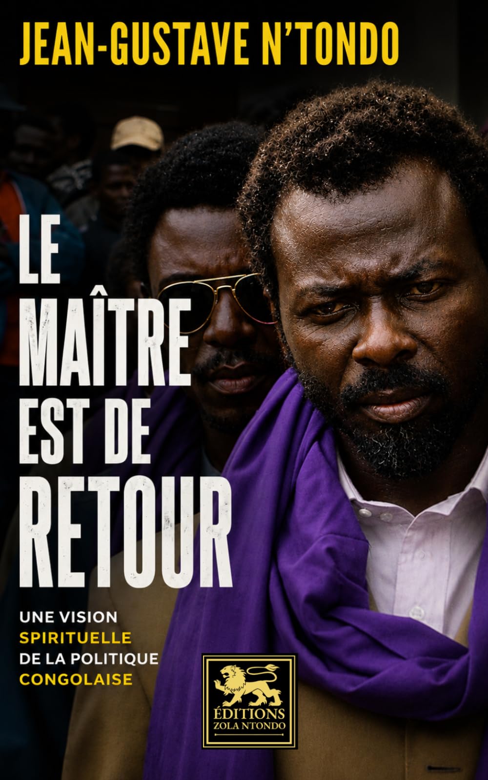 Le Maître est de retour: Une vision spirituelle de la politique congolaise