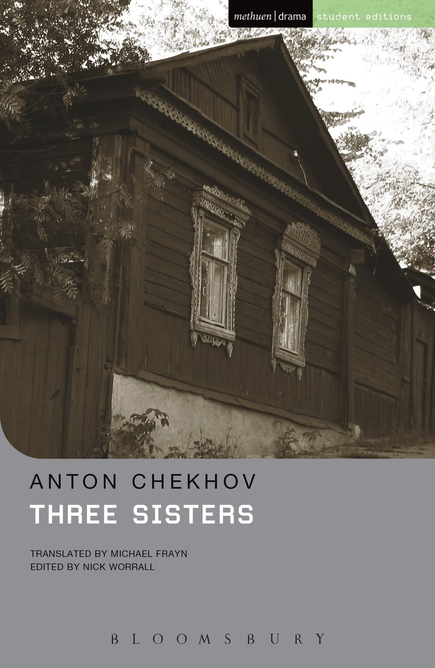 Three Sisters (Student Editions)-Anton Pavlovich Chekhov, Nick Worrall, Michael