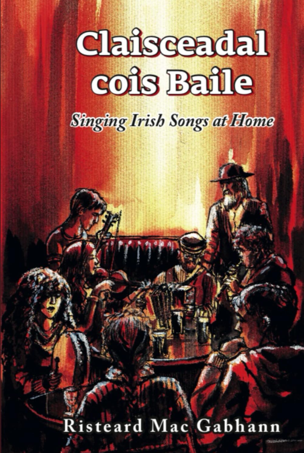 Claisceadal cois Baile: Singing Irish Songs at Home