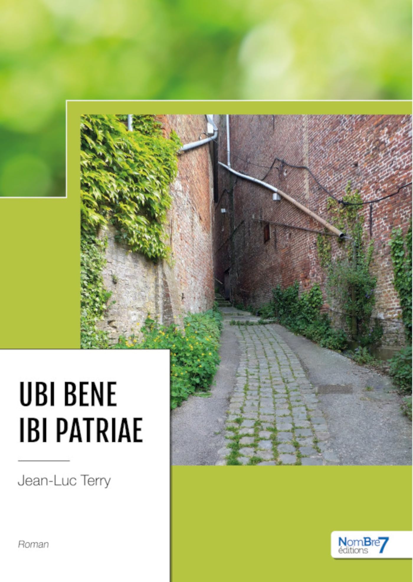 Ubi Bene Ibi Patriae (French Edition)