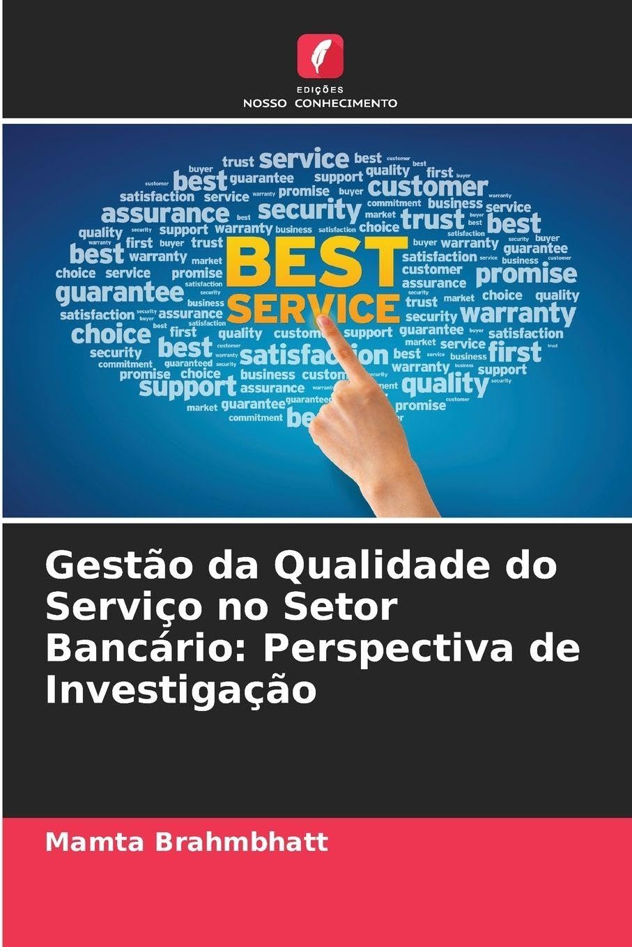 Gestão da Qualidade do Serviço no Setor Bancário: Perspectiva de Investigação