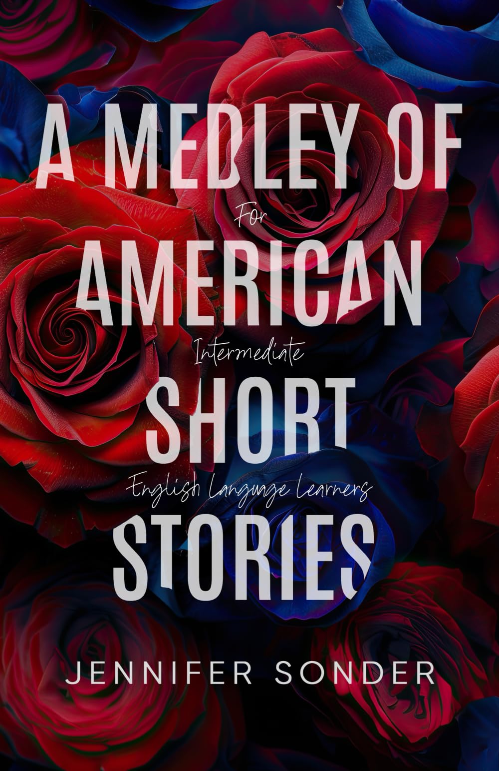 A Medley of American Short Stories: For Intermediate English Language Learners