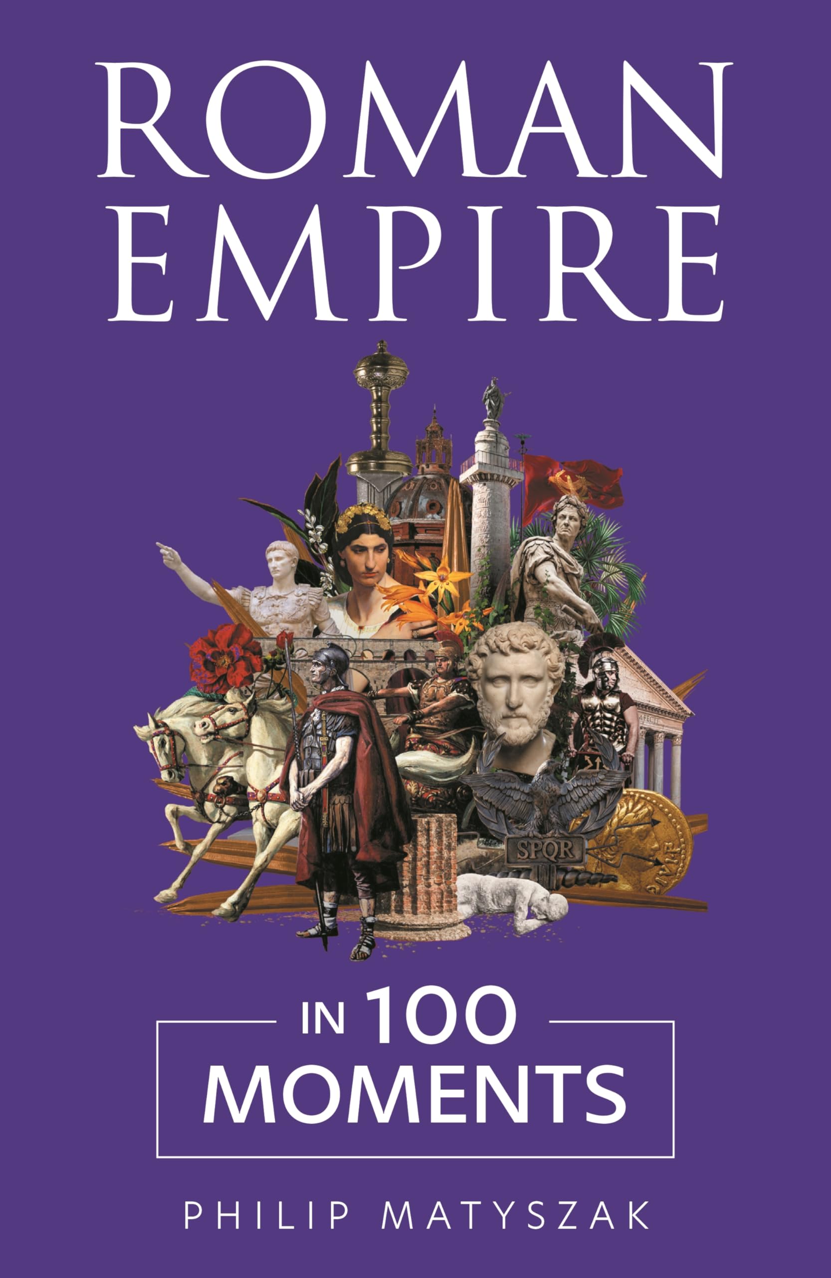 Roman Empire in 100 Moments