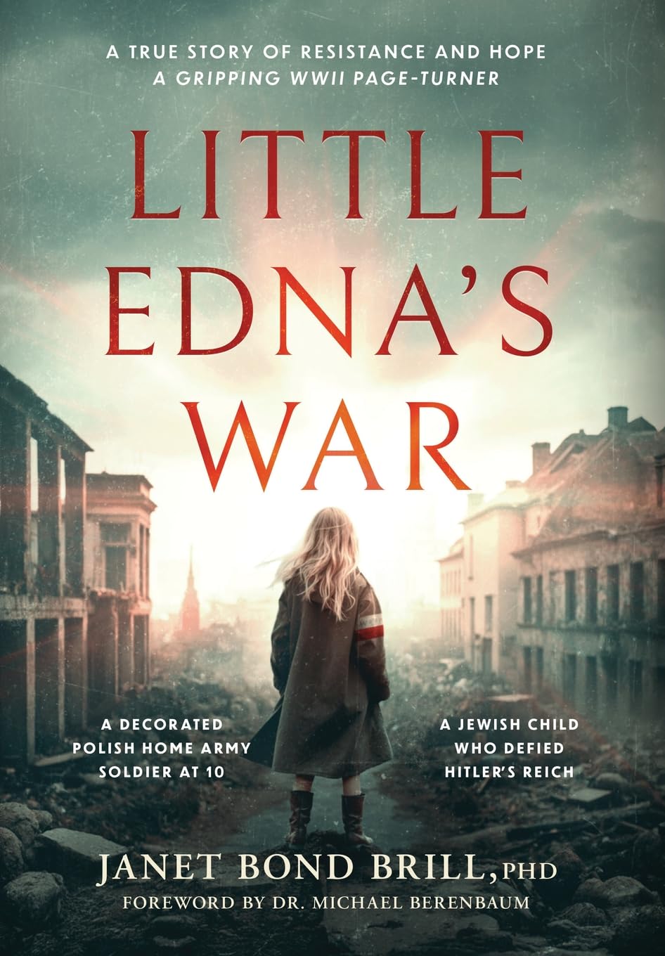 Little Edna's War: A True story of Resistance and Hope. A Gripping WWII page-turner (Holocaust Survivor True Stories)