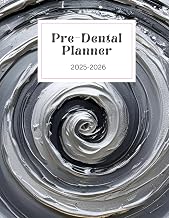 The Pre-Dental Application Planner: Stay Organized, Track Your Progress, and Conquer Your Dental School Application