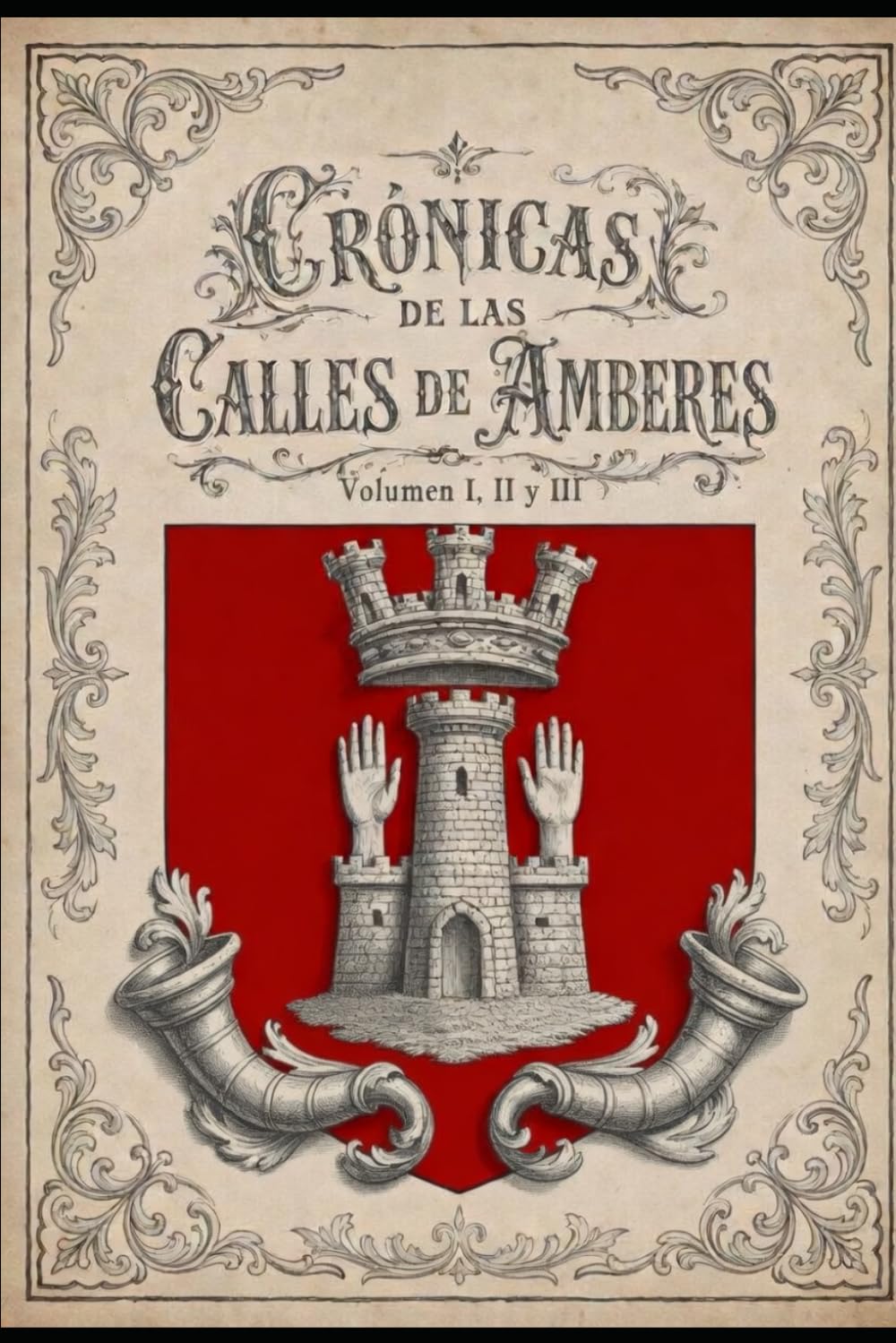 CRÓNICA DE LAS CALLES DE AMBERES, PARTES I, II Y III (Relatos de Amberes)