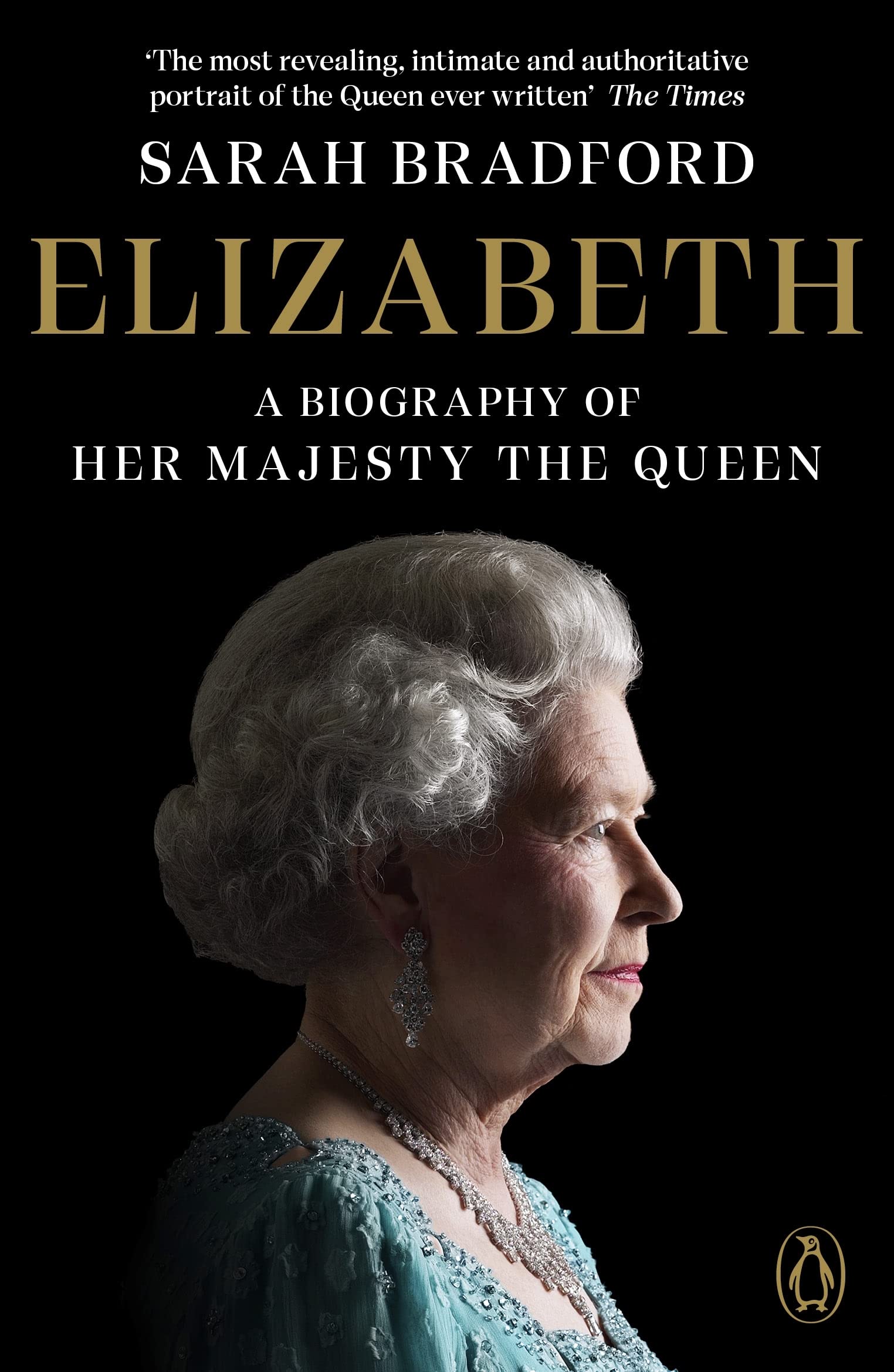 Elizabeth Revised and Updated: A Biography Of Her Majesty The Queen