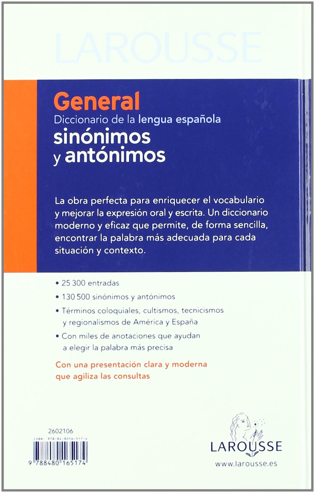 Dicc. General de Sinónimos y Antónimos: Larousse Diccionario General de Sinonim (Larousse - Lengua Española - Diccionarios Generales)